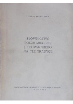 Słownictwo poezji miłosnej Skubalanka Teresa