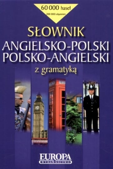 Słownik Angielsko-Polski, Polsko-Angielski z Gramatyką Opracowanie zbiorowe