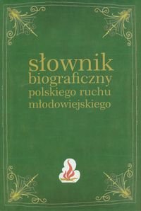 Słownik biograficzny polskiego ruchu młodowiejskiego. Tom 2 Opracowanie zbiorowe