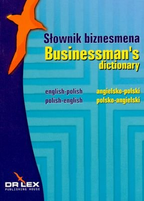 Słownik Biznesmena Angielsko-Polski, Polsko-Angielski Kapusta Piotr, Chowaniec Magdalena