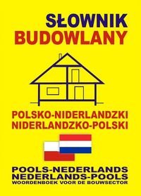 Słownik budowlany polsko-niderlandzki, niderlandzko-polski Somberg Gwenny, Chabier Anna