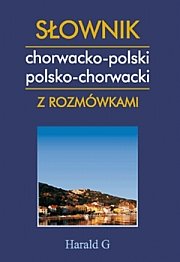 Słownik Chorwacko-Polski Polsko-Chorwacki z Rozmówkami Wysocki Wiesław Jan