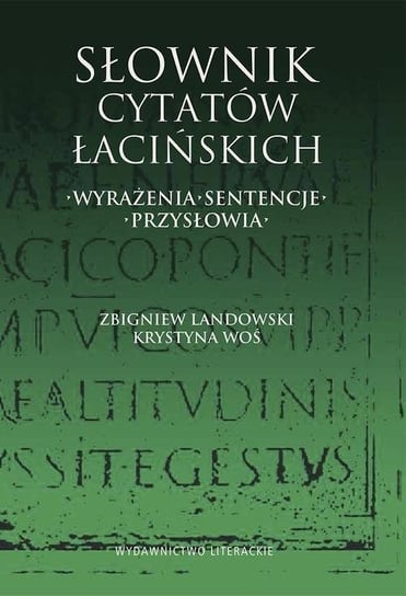 Słownik cytatów łacińskich Landowski Zbigniew, Woś Krystyna