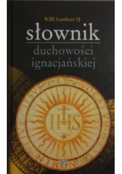 Słownik duchowości ignacjańskiej Lambert Will
