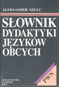 Słownik Dydaktyki Języków Obcych Szulc Aleksander