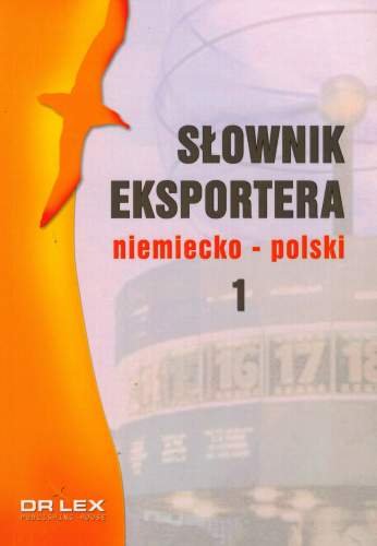 Słownik Eksportera Niemiecko-Polski 1 Kapusta Piotr
