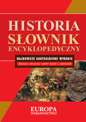 Słownik encyklopedyczny. Historia Opracowanie zbiorowe