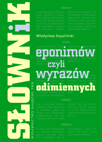 Słownik eponimów, czyli wyrazów odimiennych Kopaliński Władysław