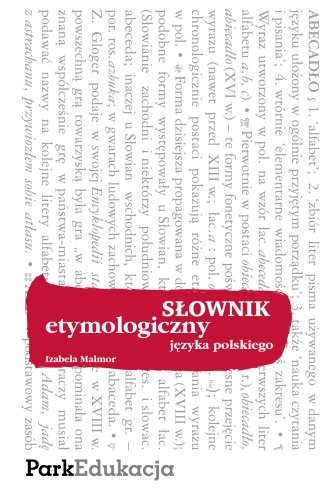 Słownik etymologiczny języka polskiego Malmor Izabela