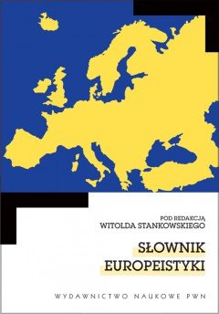 Słownik Europeistyki Opracowanie zbiorowe