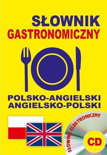 Słownik gastronomiczny polsko-angielski, angielsko-polski + definicje haseł + CD Gordon Jacek