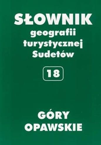 Słownik Geografii Turystycznej Sudetów. Góry Opawskie Staffa Marek