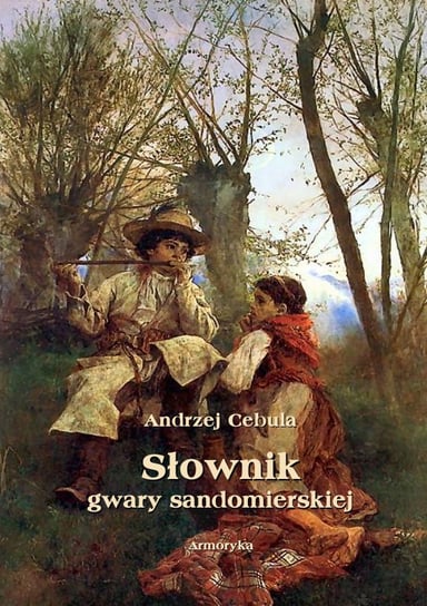 Słownik gwary sandomierskiej Cebula Andrzej