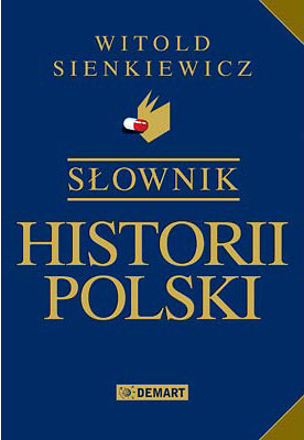Słownik Histroii Polski Sienkiewicz Witold