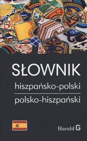 Słownik Hiszpańsko-Polski Polsko-Hiszpański Opracowanie zbiorowe