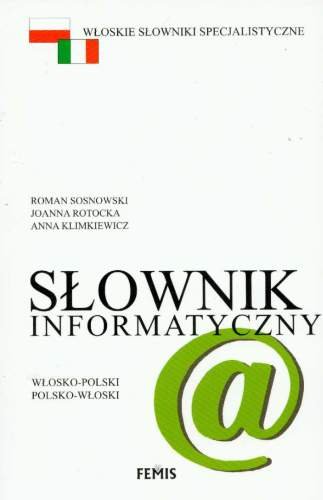 Słownik Informatyczny Włosko-Polski, Polsko-Włoski Opracowanie zbiorowe