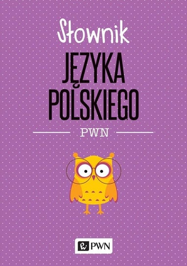 Słownik języka polskiego PWN Drabik Lidia