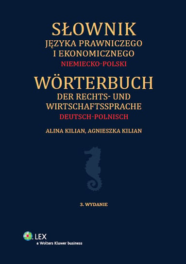 Słownik języka prawniczego i ekonomicznego. Niemiecko-polski Kilian Agnieszka, Kilian Alina
