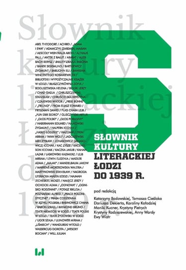 Słownik kultury literackiej Łodzi do 1939 r. Opracowanie zbiorowe