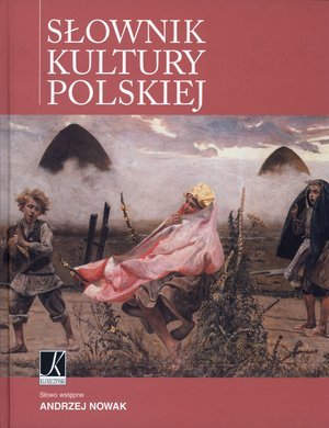 Słownik kultury polskiej Opracowanie zbiorowe