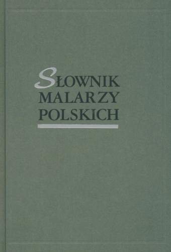 Słownik Malarzy Polskich. Tom 2 Opracowanie zbiorowe