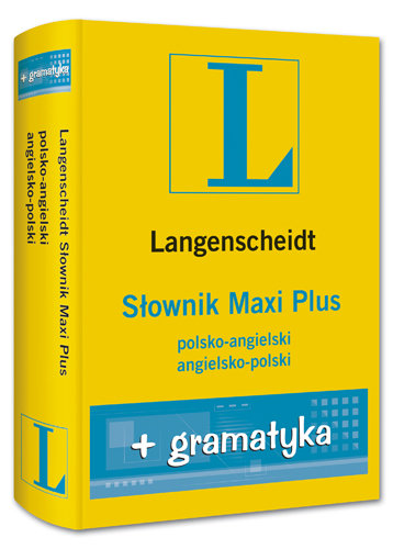 Słownik maxi PLUS polsko-angielski angielsko-polski + gramatyka Opracowanie zbiorowe