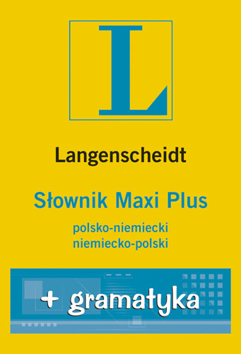 Słownik Maxi Plus Polsko-Niemiecki, Niemiecko-Polski + Gramatyka Opracowanie zbiorowe