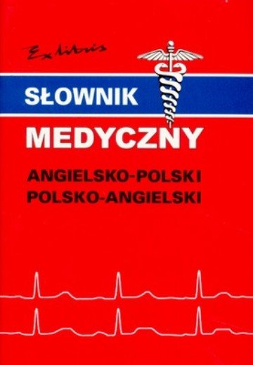 Słownik medyczny angielsko-polski, polsko-angielski Gordon Jacek