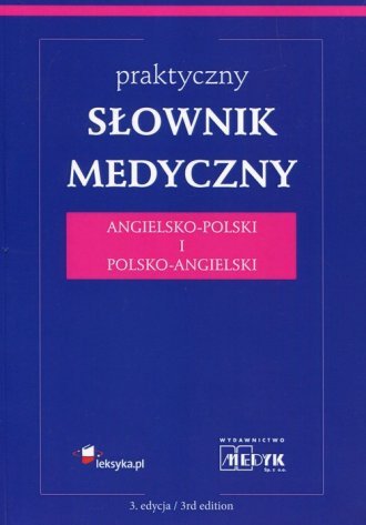 Słownik medyczny polsko-angielski i angielsko-polski Opracowanie zbiorowe