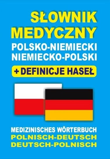 Słownik medyczny polsko-niemiecki, niemiecko-polski Lemańska Aleksandra, Gut Dawid, Majewska Joanna