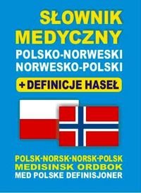 Słownik medyczny polsko-norweski, norwesko-polski. Definicje haseł Lemańska Aleksandra, Gut Dawid, Majewska Joanna