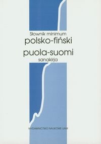 Słownik minimum polsko-fiński, puola-suomi sanakirja Opracowanie zbiorowe