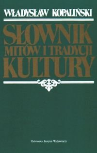 Słownik mitów i tradycji kultury Kopaliński Władysław
