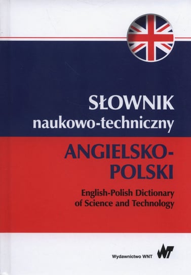Słownik naukowo-techniczny angielsko-polski Opracowanie zbiorowe
