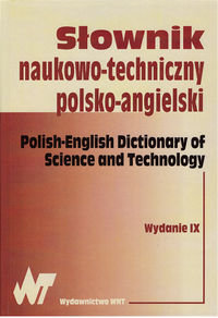 Słownik naukowo-techniczny polsko-angielski Opracowanie zbiorowe