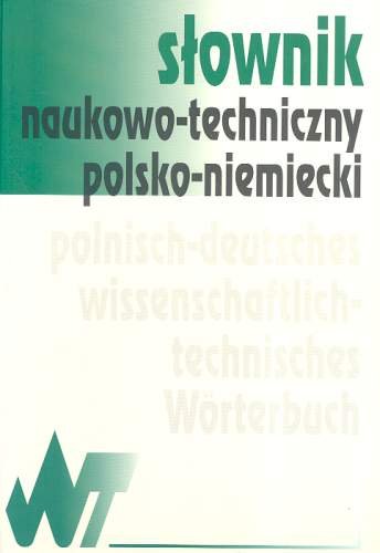 Słownik Naukowo-Techniczny Polsko-Niemiecki Sokołowska Małgorzata, Bender Anna, Żak Krzysztof
