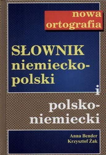 Słownik Niemiecko-Polski i Polsko-Niemiecki Bender Anna, Żak Krzysztof