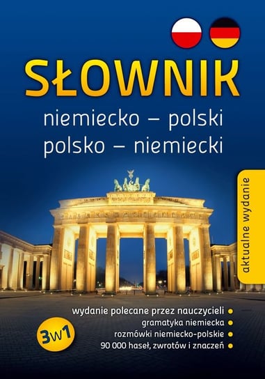 Słownik niemiecko-polski polsko-niemiecki 3 w 1 Opracowanie zbiorowe