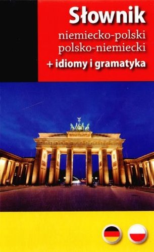 Słownik niemiecko-polski, polsko-niemiecki + idiomy i gramatyka Tomaszewska Monika, Celer Natalia