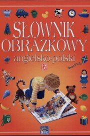 Słownik Obrazkowy Angielsko-Polski Opracowanie zbiorowe