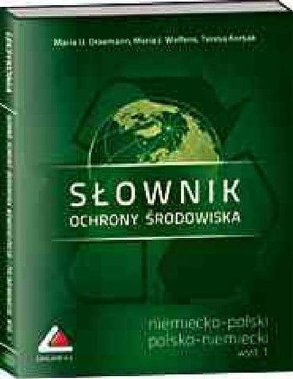 Słownik ochrony środowiska niemiecko-polski i polsko-niemiecki CD Opracowanie zbiorowe