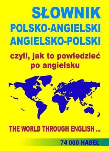 Słownik polsko - angielski, angielsko - polski czyli, jak to powiedzieć po angielsku Gordon Jacek