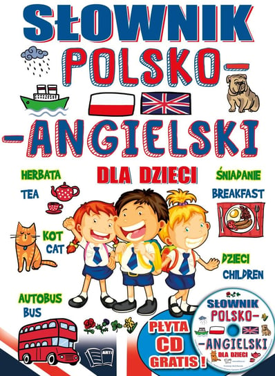 Słownik polsko-angielski dla dzieci + CD Opracowanie zbiorowe