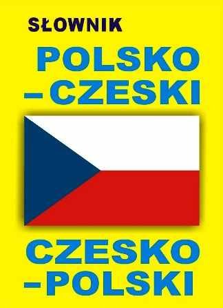 Słownik polsko-czeski, czesko-polski Opracowanie zbiorowe