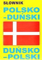 Słownik polsko-duński, duńsko-polski Opracowanie zbiorowe