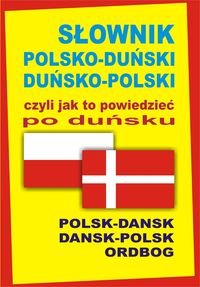 Słownik polsko-duński duńsko-polski czyli jak to powiedzieć po duńsku. Polsk-Dansk, Dansk-Polsk Ordbog Hald Joanna
