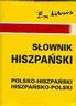 Słownik polsko-hiszpański, hiszpańsko-polski Papis-Gruszecka Teresa