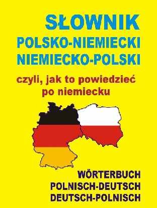 Słownik polsko-niemiecki niemiecko-polski Opracowanie zbiorowe