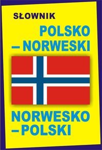Słownik polsko–norweski, norwesko–polski Opracowanie zbiorowe
