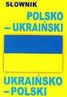 Słownik polsko-ukraiński ukraińsko-polski Opracowanie zbiorowe